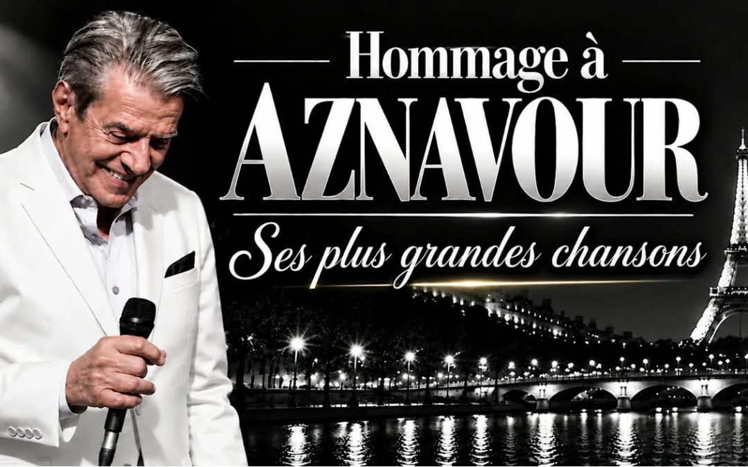 Hommage à Aznavour – Ses plus grandes chansons